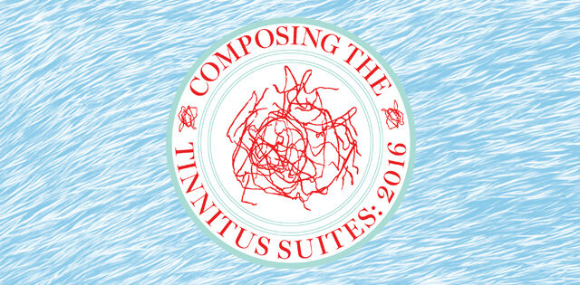 Composing the Tinnitus Suites: 2016